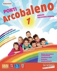 cristiani claudio - ponti arcobaleno. per la 1ª, 2ª e 3ª classe elementare. con e-book. con espansio