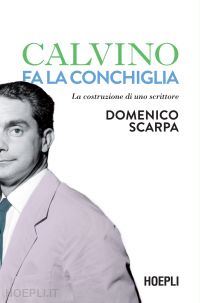 scarpa domenico - calvino fa la conchiglia