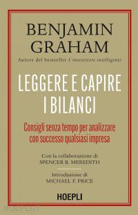 graham benjamin; meredith spencer b. - leggere e capire i bilanci