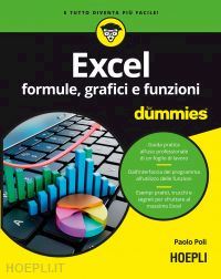 poli paolo - excel. formule, grafici e funzioni for dummies
