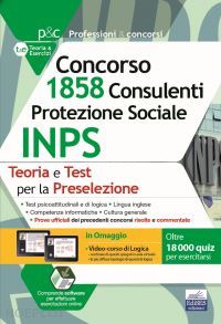 vari autori - concorso 1.858 consulenti protezione sociale inps: teoria e test per la preselezione