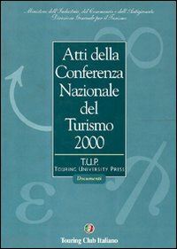  - atti della conferenza nazionale del turismo 2000