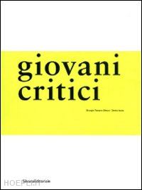 tavano blessi giorgio; isaia denis - giovani critici