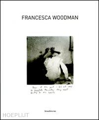 woodman francesca - francesca woodman