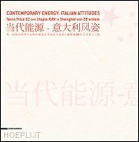 collu cristiana; marziani gianluca; vescovo marisa - contemporary energy. italian attitudes