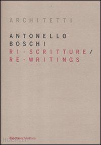 boschi antonello - ri-scritture­re-writings