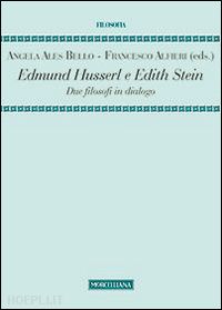 ales bello a.(curatore); alfieri f.(curatore) - edmund husserl e edith stein. due filosofi in dialogo