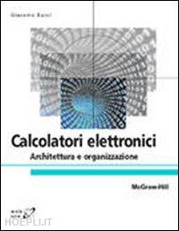 bucci giacomo - calcolatori elettronici. architettura e organizzazione