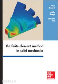 bonnet marc; frangi attilio; rey christian - the finite element method in solid mechanics