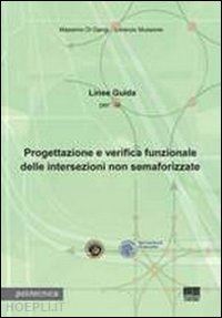 di gangi massimo; mussone lorenzo - progettazione e verifica funzionale delle intersezioni non semaforizzate