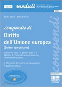natale elpidio; verrilli antonio - compendio di diritto dell'unione europea (diritto comunitario)