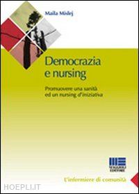 mislej maila - nursing e democrazia. promuovere una sanita' e un nursing d'iniziativa