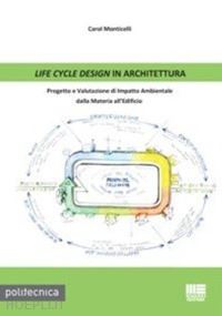 monticelli carol - life cycle design in architettura