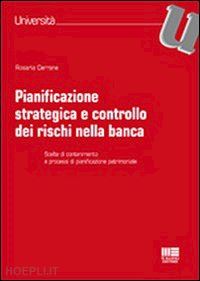 cerrone rosaria - pianificazione strategica e controllo dei rischi nella banca