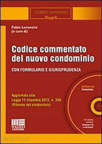 lorenzini fabio ( a cura) - codice commentato del nuovo condominio