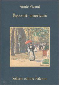 vivanti annie; caporossi c. (curatore) - racconti americani