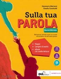 marinoni gianmario; cassinotti claudio - sulla tua parola. vol. unico. con quaderno operativo. per le scuole superiori. n