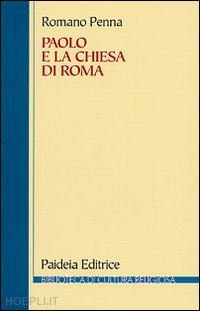 penna romano - paolo e la chiesa di roma