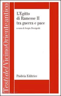 pernigotti sergio - l'egitto di ramesse ii tra guerra e pace