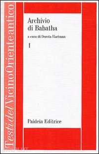 hartman dorothy (curatore) - archivio di babatha. testi greci e ketubbah