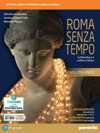 garbarino giovanna; pasquariello lorenza; manca massimo - roma senza tempo. letteratura e cultura latina. per i licei e gli ist. magistral