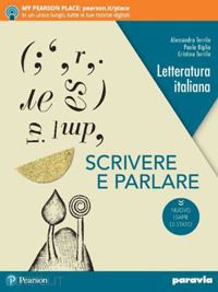 terrile alessandra; biglia paola; terrile cristina - scrivere e parlare. ediz. nuovo esame di stato. per le scuole superiori. con e-b