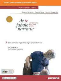 garbarino giovanna; manca massimo; pasquariello lorenza - de te fabula narratur. per il liceo classico. con e-book. con espansione online.