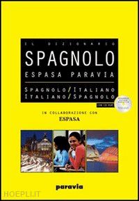 aa.vv. - espasa paravia. dizionario spagnolo-italiano, italiano spagnolo. con cd-rom