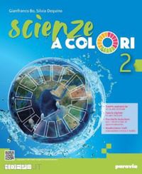 bo gianfranco; dequino silvia - scienze a colori. per la scuola media. con e-book. con espansione online. vol. 2
