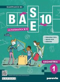 bo gianfranco - base 10. la matematica per te. con geometria, cittadinanza stem. per la scuola m