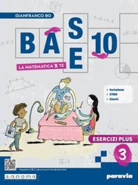 bo gianfranco - base 10. la matematica per te. con esercizi plus. per la scuola media. con e-boo