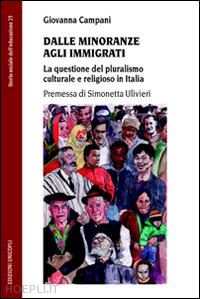 campani giovanna - dalle minoranze agli immigrati - del pluralismo culturale e religioso in italia