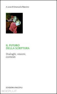 mancino emanuela (curatore) - il futuro della scrittura