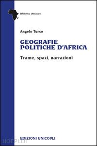 turco angelo - geografie politiche d'africa