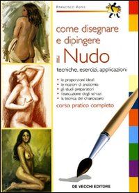 asins francisco - come disegnare e dipingere il nudo
