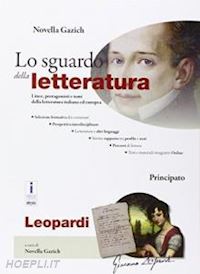gazich novella' - sguardo della letteratura. giacomo leopardi. con e-book. con espansione online.
