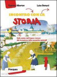 alberton giuliano; benucci luisa - incontro con la storia. per la scuola media. con espansione online. vol. 3: l'et