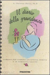Il Diario Della Gravidanza - Harris Christine A.