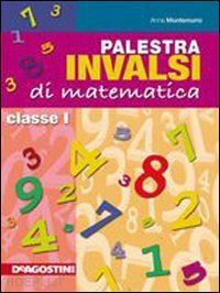 montemurro anna - palestra invalsi. matematica. per la 1ª classe elementare