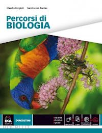 borries sandra von; borgioli claudia - percorsi di biologia. per le scuole superiori. con e-book. con espansione online