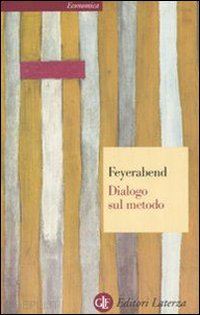 feyerabend paul k. - dialogo sul metodo