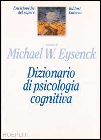eysenck michael w. - dizionario di psicologia cognitiva