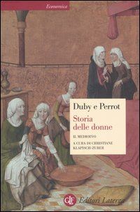 duby georges; perrot michelle; klapisch zuber c. (curatore) - storia delle donne. il medioevo