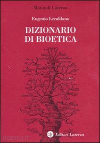 lecaldano eugenio - dizionario di bioetica