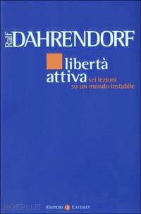 dahrendorf ralf - liberta' attiva