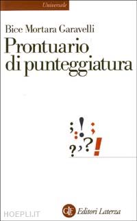 mortara garavelli bice - prontuario di punteggiatura