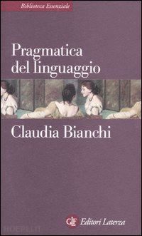 bianchi claudia - pragmatica del linguaggio