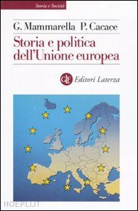 mammarella giuseppe; cacace paolo - storia e politica dell'unione europea