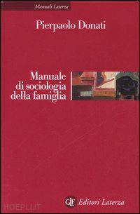 donati pierpaolo - manuale di sociologia della famiglia