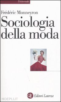 monneyron frederic - sociologia della moda